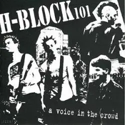 H-Block 101 : A Voice in the Crowd
